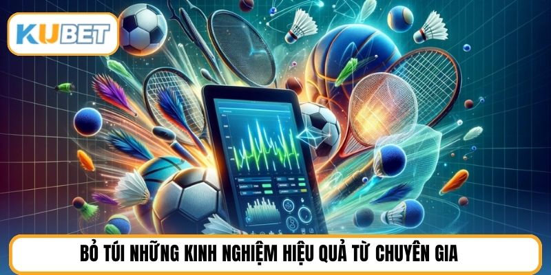 Bỏ túi những kinh nghiệm hiệu quả từ chuyên gia