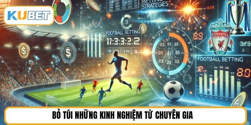 Bỏ túi những kinh nghiệm từ chuyên gia 