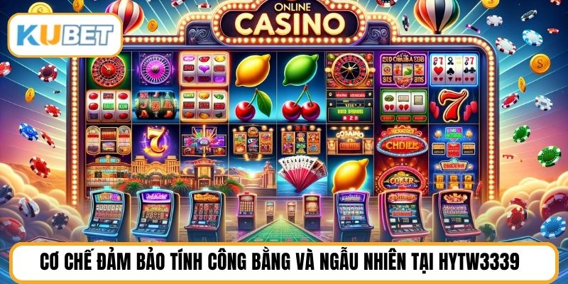 Cơ chế đảm bảo tính công bằng và ngẫu nhiên tại HYTW3339