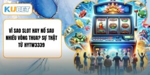 Vì Sao Slot Hay Nổ Sau Nhiều Vòng Thua? Sự Thật Từ HYTW3339